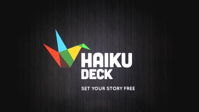 Haiku deck