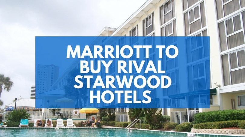 Marriott to Buy Rival Starwood Hotels