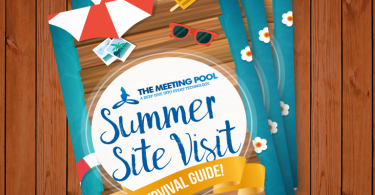 The Meeting Pool Summer Site Visit Survival Guide